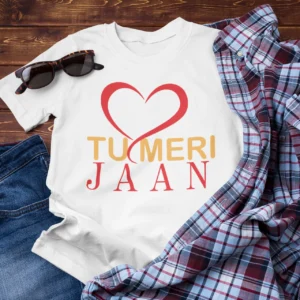 TU MERI JAAN TSHIRT